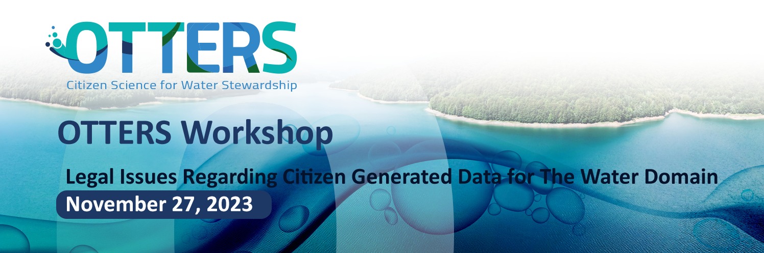 OTTERS workshop- legal issues regarding citizen generated data for the water domain